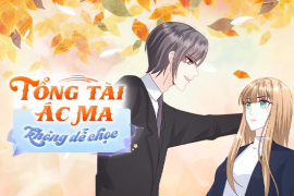 Tổng tài ác ma không dễ chọc