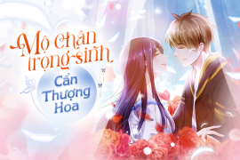 Mộ Chân trọng sinh - Cẩn Thượng Hoa
