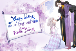 Xuyên không đến trường nam sinh làm đoàn sủng