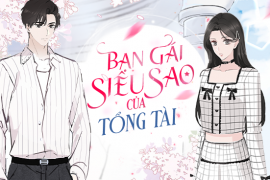 Bạn gái siêu sao của tổng tài