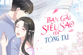 Bạn gái siêu sao của tổng tài