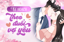 Kế hoạch theo đuổi vợ yêu