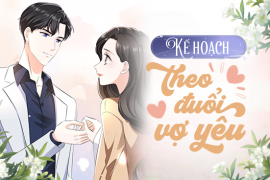 Kế hoạch theo đuổi vợ yêu