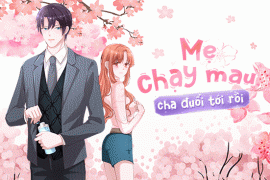 Mẹ chạy mau, cha đuổi tới rồi