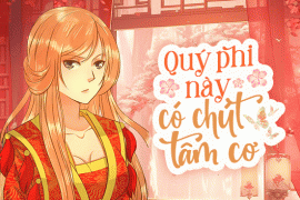 Quý phi này có chút tâm cơ