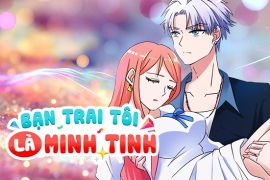 Bạn trai tôi là minh tinh