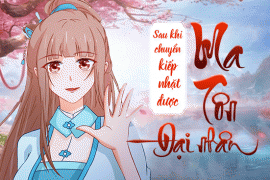 Sau khi chuyển kiếp nhặt được ma tôn đại nhân