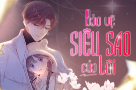 Bảo vệ siêu sao của tôi