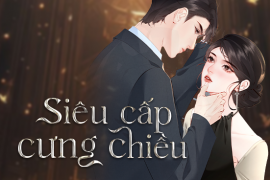 Siêu cấp cưng chiều